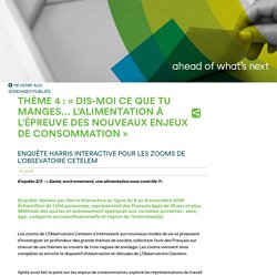 Thème 4 : « Dis-moi ce que tu manges… L’alimentation à l’épreuve des nouveaux enjeux de consommation » - France