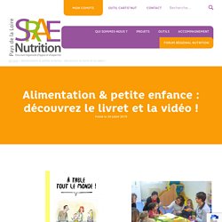 Alimentation & petite enfance : découvrez le livret et la vidéo ! - SRAE