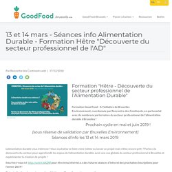 13 et 14 mars - Séances info Alimentation Durable - Formation Hêtre "Découverte du secteur professionnel de l'AD"
