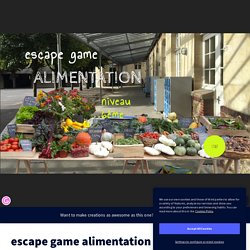 escape game alimentation 6eme by SFAVARON on Genially
