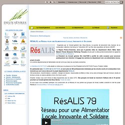 RESALIS, un Réseau pour une Alimentation Locale, Innovante et Solidaire > deux-sevres.com > Conseil général des Deux-Sèvres - Dossiers thématiques