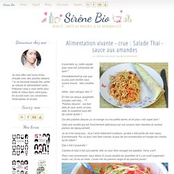 Alimentation vivante - crue : Salade Thai - sauce aux amandes