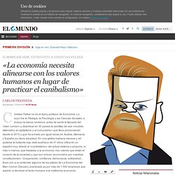 «La economía necesita alinearse con los valores humanos en lugar de practicar el canibalismo»