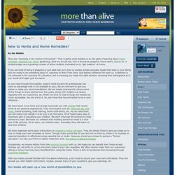 More Than Alive - Articles - New to Herbs and Home Remedies?