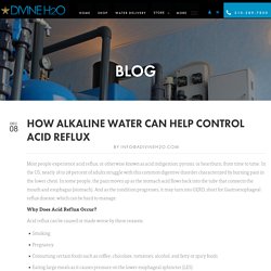 Alkaline Water Helps You To Control Acid Reflux