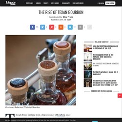 The Rise of Texan Bourbon