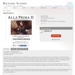Alla Prima By Richard Schmid