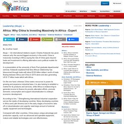 Why China Is Investing Massively in Africa - Expert