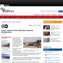 Libya: Interim Prime Minister Submits Resignation