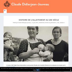 Histoire de l'allaitement au 20e siècle - Claude Suzanne Didierjean-Jouveau