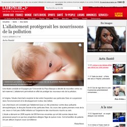 L'allaitement protègerait les nourrissons de la pollution - 22/05/2015 - ladepeche.fr