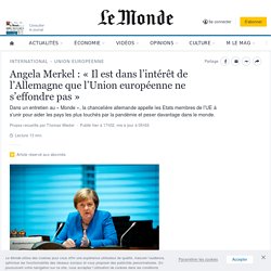 Angela Merkel : « Il est dans l’intérêt de l’Allemagne que l’Union européenne ne s’effondre pas »