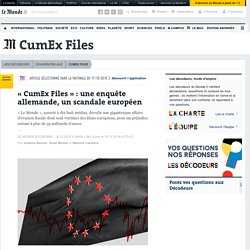 « CumEx Files » : une enquête allemande, un scandale européen