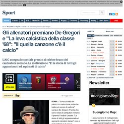 Gli allenatori premiano De Gregori e "La leva calcistica della classe '68": "Il quella canzone c'è il calcio"