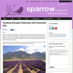 Treating Allergies Naturally with Essential Oils : Sparrow Magazine: Issue 3