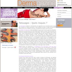 Risque tatouage : Risques infections, réactions allergiques et cancer de la peau - Dermagazine