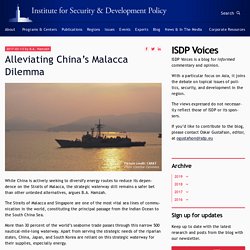 Alleviating China’s Malacca Dilemma - Institute for Security and Development Policy