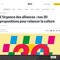 L’Urgence des alliances : nos 20 propositions pour relancer la culture