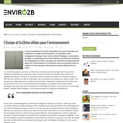 L’Europe et la Chine alliées pour l’environnement