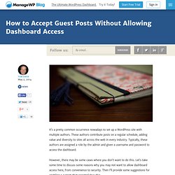 How to Accept Guest Posts Without Allowing Dashboard Access