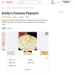 Emily's Famous Popcorn Recipe