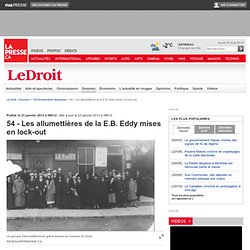 54 - Les allumettières de la E.B. Eddy mises en lock-out