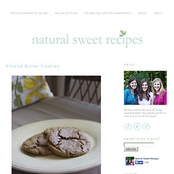 Almond Butter Cookies- Natural Sweet Recipes