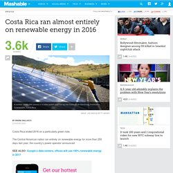Costa Rica ran almost entirely on renewable energy in 2016