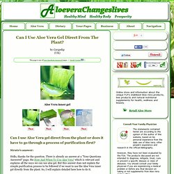 Can I Use Aloe Vera Gel Direct From The Plant?