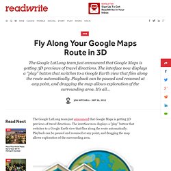 Fly Along Your Google Maps Route in 3D