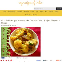 Aloo Gobi Recipe, How to make Dry Aloo Gobi