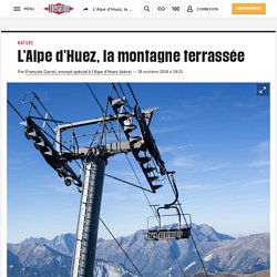 L’Alpe d’Huez, la montagne terrassée