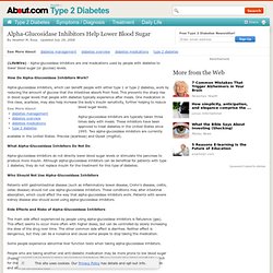 Alpha-Glucosidase Inhibitors and Blood Sugar - Alpha-Glucosidase Inhibitors Help Lower Blood Sugar