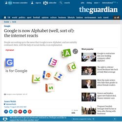 Google is now Alphabet (well, sort of): the internet reacts