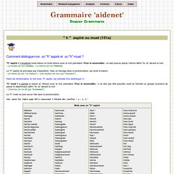 "h" aspiré et muet , liste alphabétique-Grammaire AIDENET