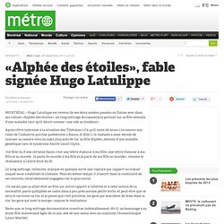 «Alphée des étoiles», fable signée Hugo Latulippe