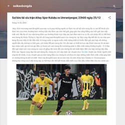 Soi kèo tài xỉu trận Altay Spor Kulubu vs Umraniyespor, 23h00 ngày 25/12