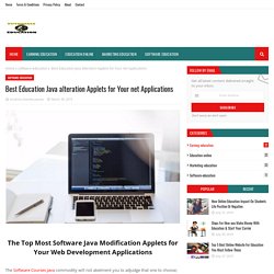 Best Education Java alteration Applets for Your net Applications