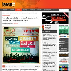 A Tunis, les altermondialistes veulent redonner du souffle aux révolutions arabes - Forum social mondial