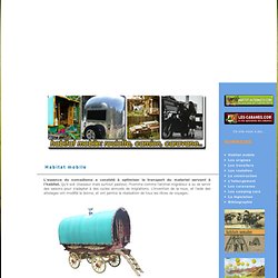 habitat alternatif: habitat mobile, roulottes, camions et caravanes