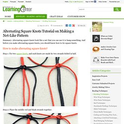 Alternating Square Knots – How to Make a Net-Like Pattern