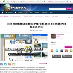 Tres alternativas para crear collages de imágenes fácilmente