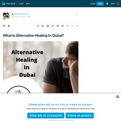 What Is Alternative Healing In Dubai?