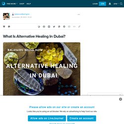 What Is Alternative Healing In Dubai?