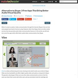 Alternative to Skype: 3 Free Apps With Better Audio/Visual Quality