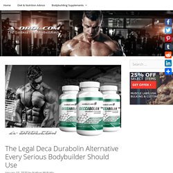 The Legal Deca Durabolin Alternative Every Serious Bodybuilder Should Use - A-DROL.com