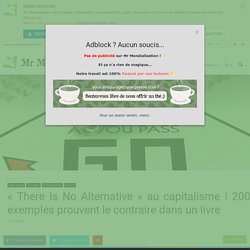 « There Is No Alternative » au capitalisme ! 200 exemples prouvent le contraire dans un livre