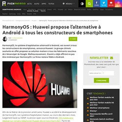 HarmonyOS : Huawei propose l'alternative à Android à tous les constructeurs de smartphones
