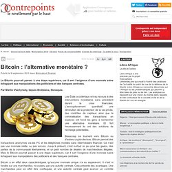 Bitcoin : l’alternative monétaire ?