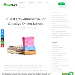 11 Best Etsy Alternative For Creative Online Sellers